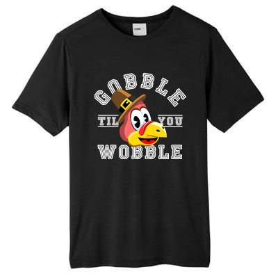 Turkey Gobble Till You Wobble Pilgrim Thanksgiving Tall Fusion ChromaSoft Performance T-Shirt