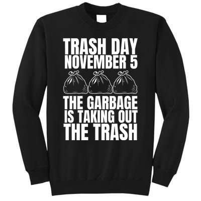 Trump Garbage Trash Day November 5 Garbage Taking Out Trash Sweatshirt