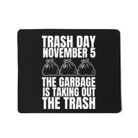 Trump Garbage Trash Day November 5 Garbage Taking Out Trash Mousepad