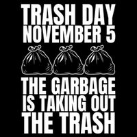 Trump Garbage Trash Day November 5 Garbage Taking Out Trash Mousepad