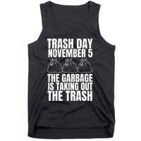 Trump Garbage Trash Day November 5 Garbage Taking Out Trash Tank Top