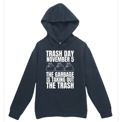 Trump Garbage Trash Day November 5 Garbage Taking Out Trash Urban Pullover Hoodie