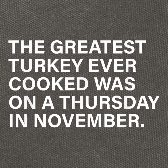 The Greatest Turkey Ever Cooked Was On A Thursday Cotton Canvas Backpack