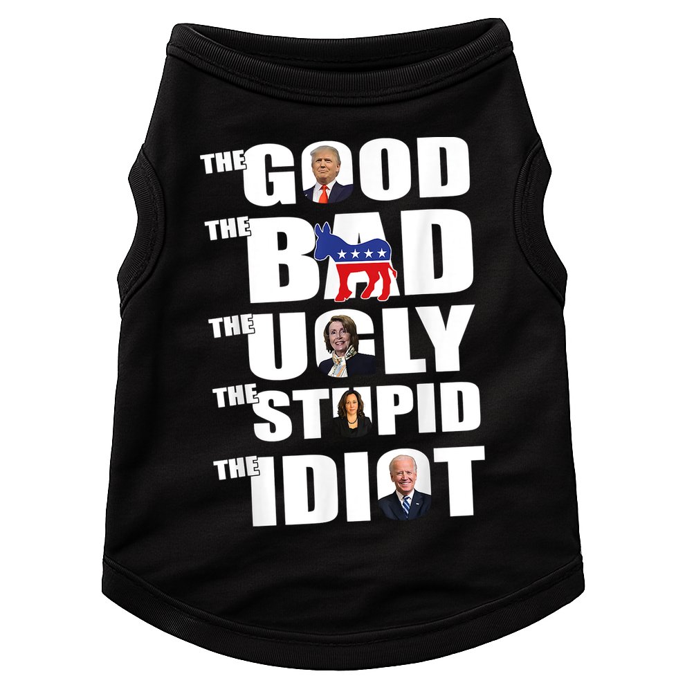 The Good The Bad The Ugly The Stupid The Idiot Politics Doggie Tank
