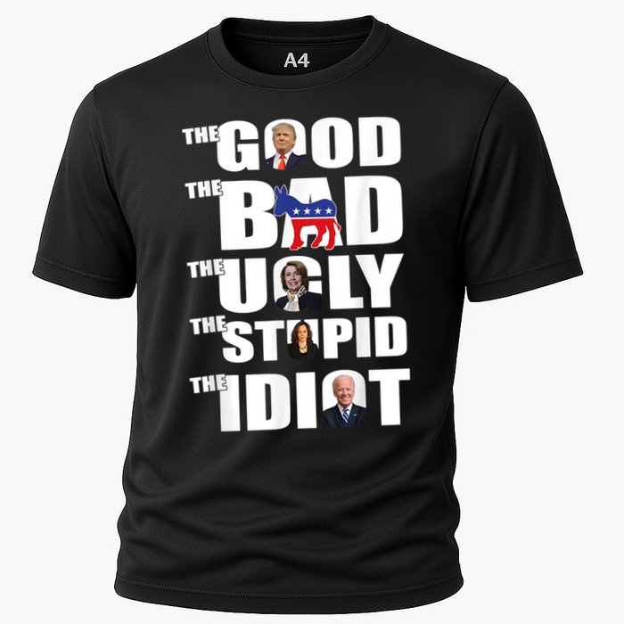 The Good The Bad The Ugly The Stupid The Idiot Politics Cooling Performance Crew T-Shirt