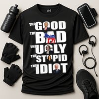 The Good The Bad The Ugly The Stupid The Idiot Politics Cooling Performance Crew T-Shirt