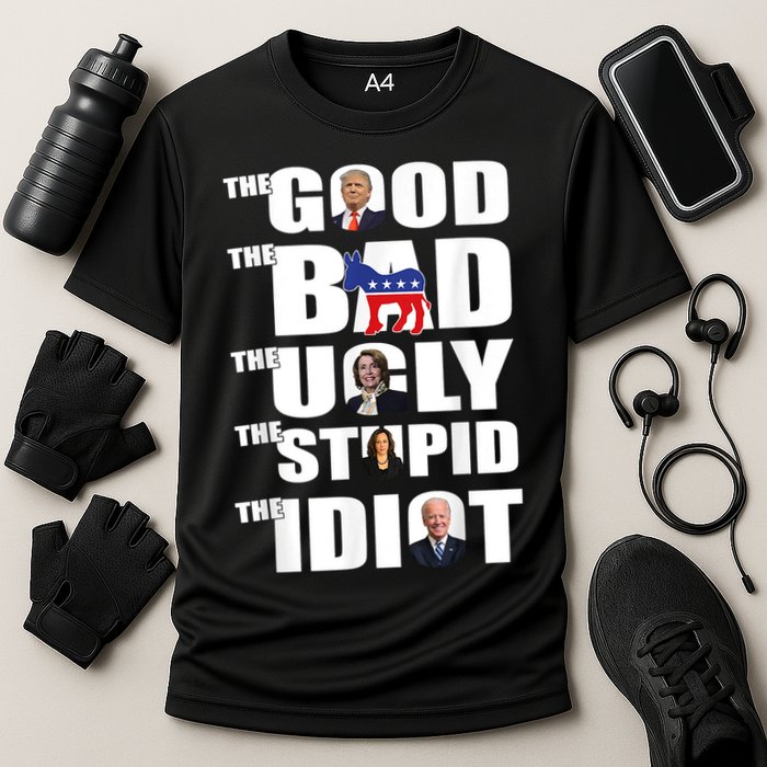 The Good The Bad The Ugly The Stupid The Idiot Politics Cooling Performance Crew T-Shirt
