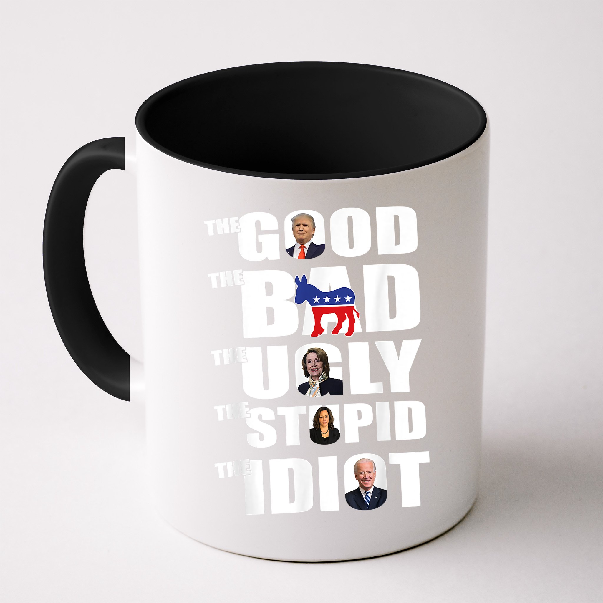 The Good The Bad The Ugly The Stupid The Idiot Politics Mug