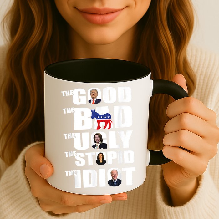The Good The Bad The Ugly The Stupid The Idiot Politics Mug