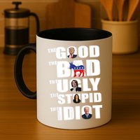The Good The Bad The Ugly The Stupid The Idiot Politics Mug