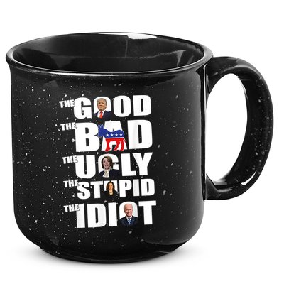 The Good The Bad The Ugly The Stupid The Idiot Politics 15oz Campfire Ceramic Mug