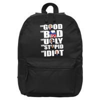 The Good The Bad The Ugly The Stupid The Idiot Politics 16 in Basic Backpack