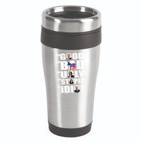 The Good The Bad The Ugly The Stupid The Idiot Politics 16oz Travel Tumbler