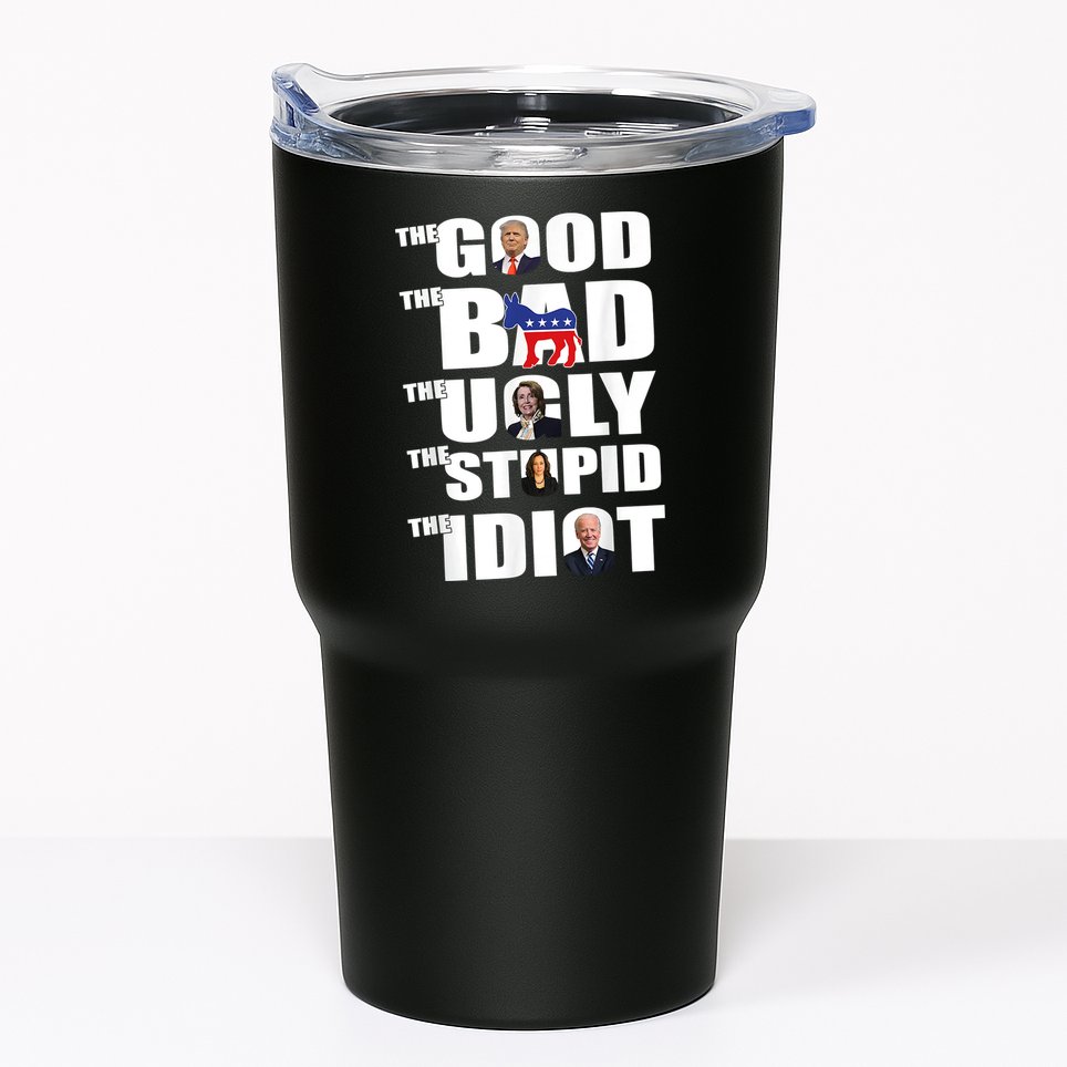 The Good The Bad The Ugly The Stupid The Idiot Politics Tumbler