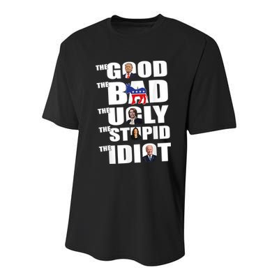 The Good The Bad The Ugly The Stupid The Idiot Politics Youth Performance Sprint T-Shirt