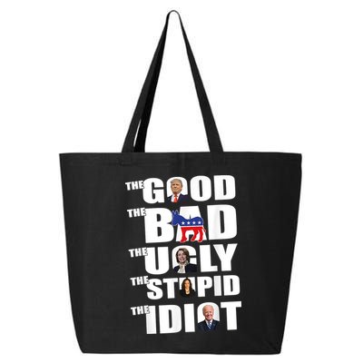 The Good The Bad The Ugly The Stupid The Idiot Politics 25L Jumbo Tote