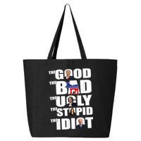 The Good The Bad The Ugly The Stupid The Idiot Politics 25L Jumbo Tote