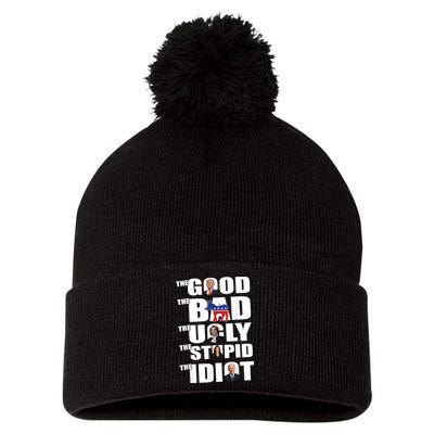 The Good The Bad The Ugly The Stupid The Idiot Politics Pom Pom 12in Knit Beanie