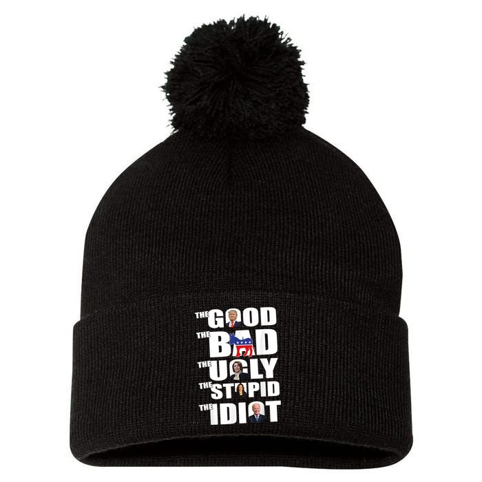 The Good The Bad The Ugly The Stupid The Idiot Politics Pom Pom 12in Knit Beanie