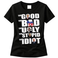 The Good The Bad The Ugly The Stupid The Idiot Politics Womens T-Shirt