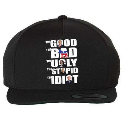 The Good The Bad The Ugly The Stupid The Idiot Politics Wool Snapback Cap