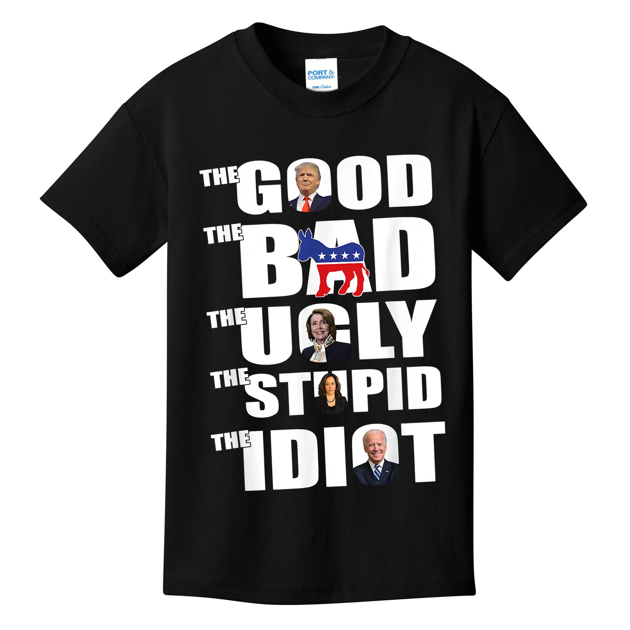 The Good The Bad The Ugly The Stupid The Idiot Politics Kids T-Shirt