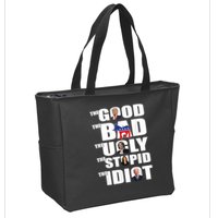 The Good The Bad The Ugly The Stupid The Idiot Politics Zip Tote Bag