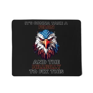 TrumpItS Gonna Take A Felon And The Hillbilly To Fix This Mousepad