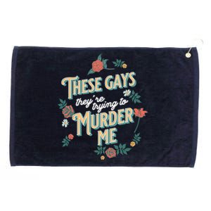 These Gays They're Trying To Murder Me Funny Tanya Grommeted Golf Towel