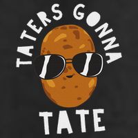 Taters Gonna Tate Funny Potato Tater Tot Foodie Cool Comfort Performance Bucket Hat
