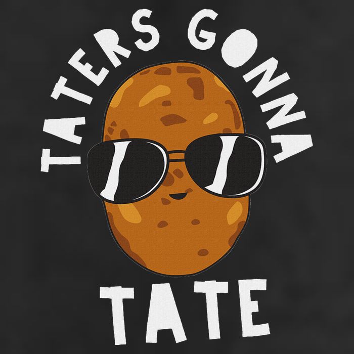 Taters Gonna Tate Funny Potato Tater Tot Foodie Cool Comfort Performance Bucket Hat