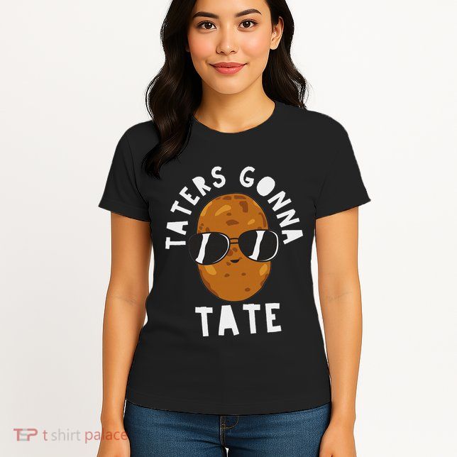 Taters Gonna Tate Funny Potato Tater Tot Foodie Womens T-Shirt