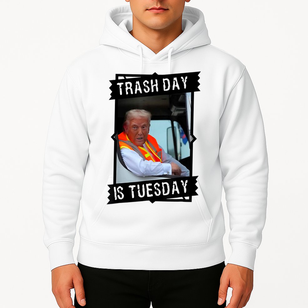 Trump Garbage Truck Trash Day Is Tuesday Hoodie
