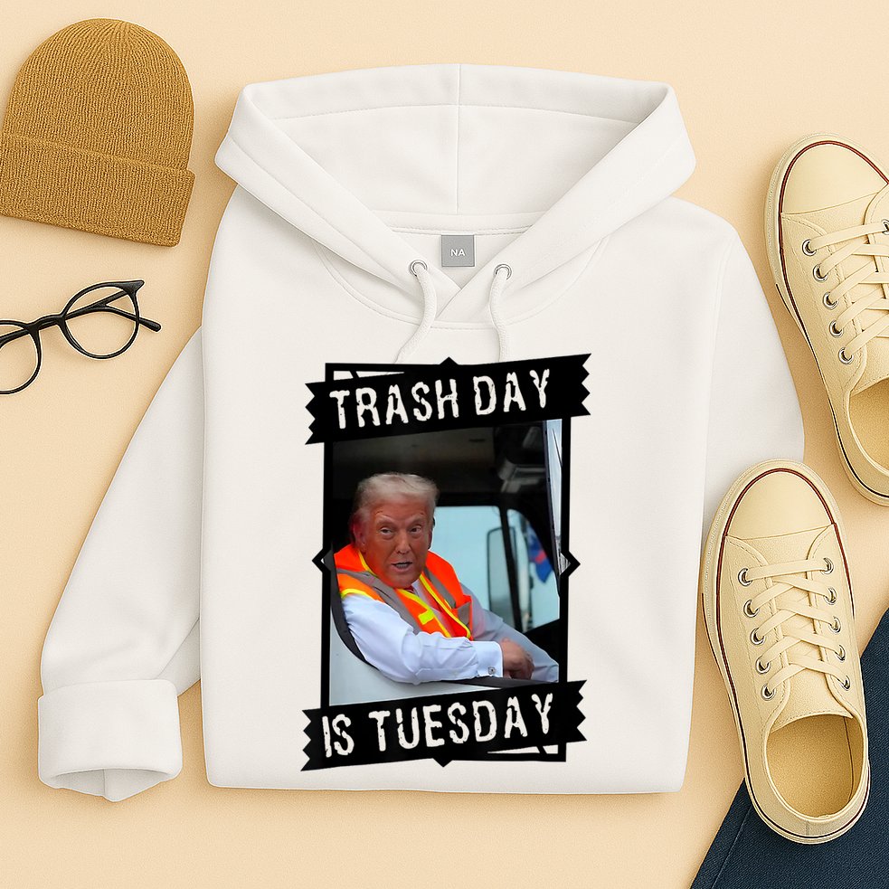 Trump Garbage Truck Trash Day Is Tuesday Hoodie