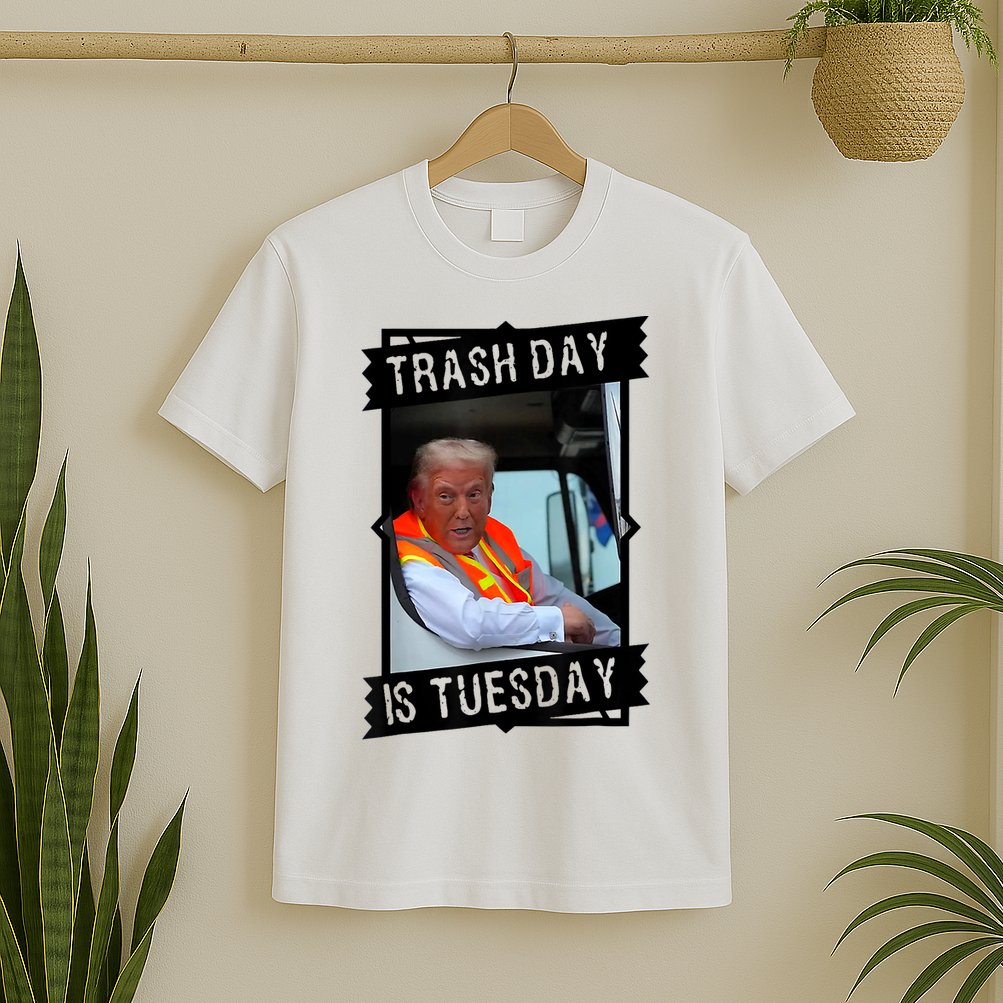 Trump Garbage Truck Trash Day Is Tuesday T-Shirt