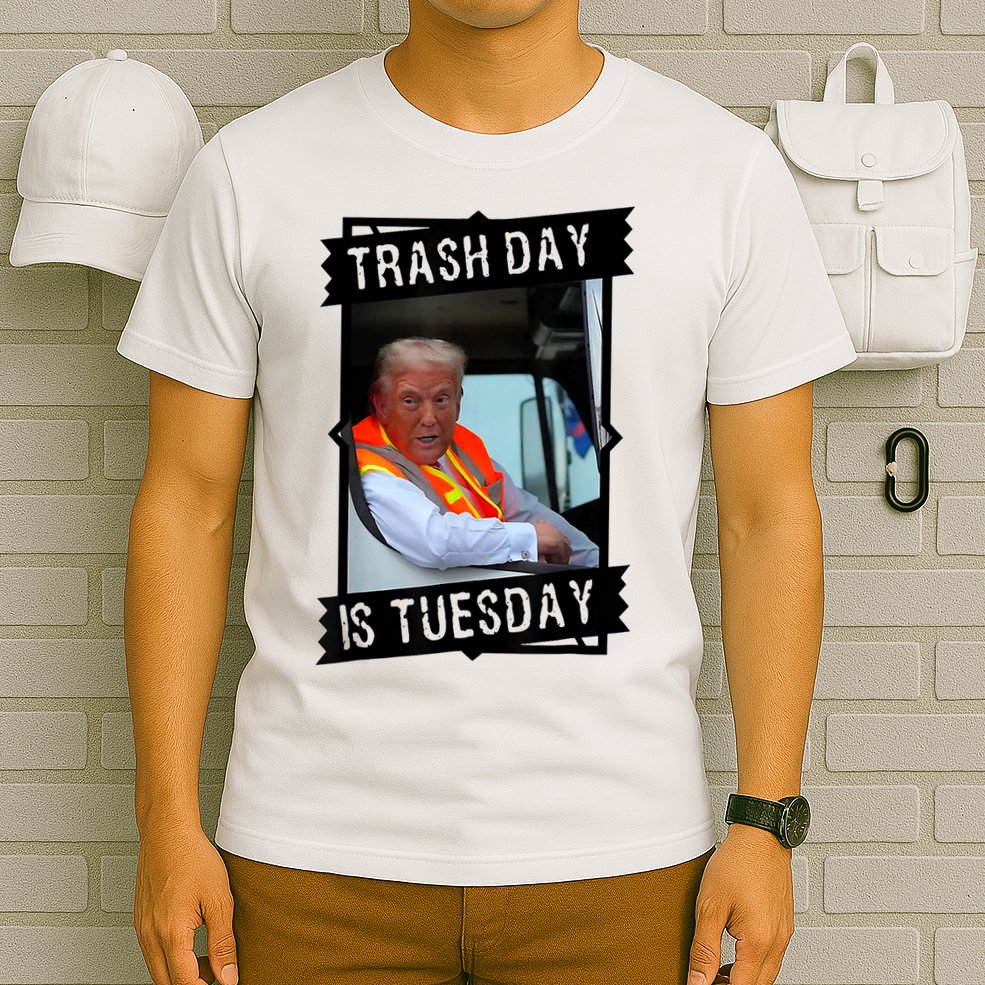 Trump Garbage Truck Trash Day Is Tuesday T-Shirt