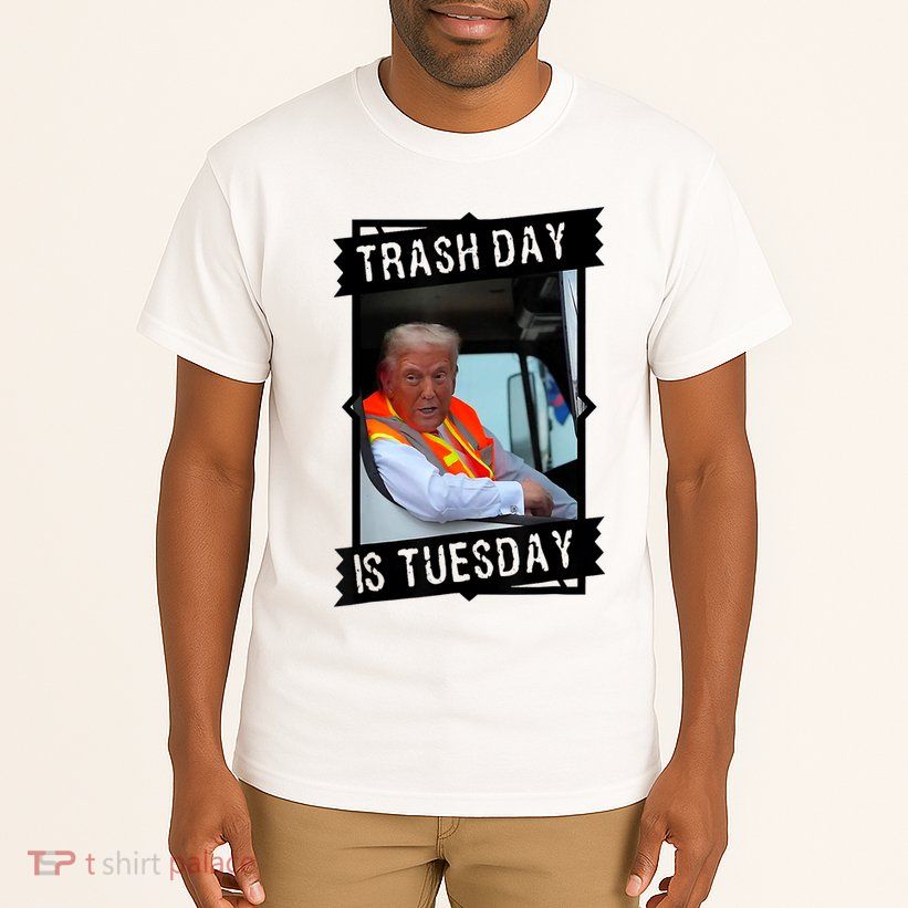 Trump Garbage Truck Trash Day Is Tuesday Tall T-Shirt