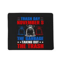Trump Garbage Trash Day November 5 Garbage Taking Out Trash Mousepad