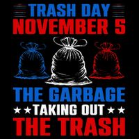 Trump Garbage Trash Day November 5 Garbage Taking Out Trash Mousepad