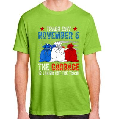 Trump Garbage Trash Day November 5 Garbage Taking Out Trash Adult ChromaSoft Performance T-Shirt