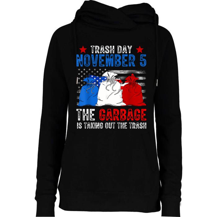 Trump Garbage Trash Day November 5 Garbage Taking Out Trash Womens Funnel Neck Pullover Hood