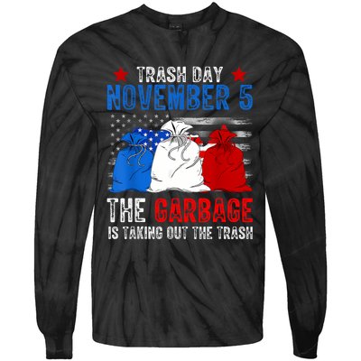 Trump Garbage Trash Day November 5 Garbage Taking Out Trash Tie-Dye Long Sleeve Shirt