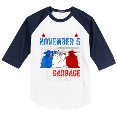 Trump Garbage Trash Day November 5 Garbage Taking Out Trash Baseball Sleeve Shirt