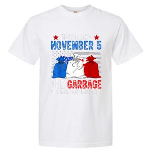 Trump Garbage Trash Day November 5 Garbage Taking Out Trash Garment-Dyed Heavyweight T-Shirt