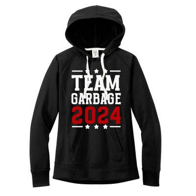 Team Garbage Trump 2024 Vote Trump Team Garbage 2024 Women's Fleece Hoodie