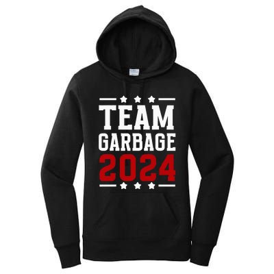 Team Garbage Trump 2024 Vote Trump Team Garbage 2024 Women's Pullover Hoodie