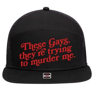 These Gays They're Trying To Murder Me The White Lotus 7 Panel Mesh Trucker Snapback Hat