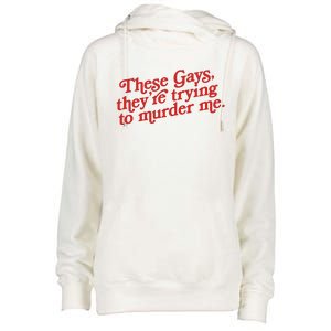 These Gays They're Trying To Murder Me The White Lotus Womens Funnel Neck Pullover Hood