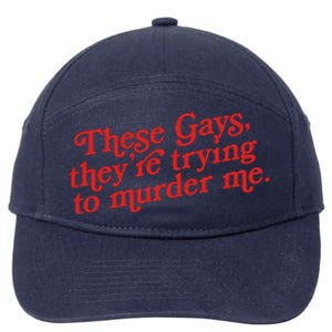 These Gays They're Trying To Murder Me The White Lotus 7-Panel Snapback Hat