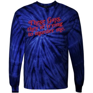 These Gays They're Trying To Murder Me The White Lotus Tie-Dye Long Sleeve Shirt